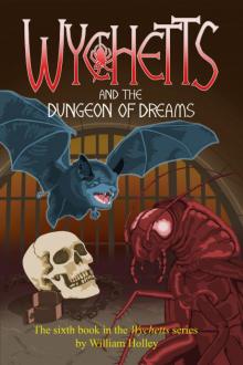 Wychetts and the Dungeon of Dreams Read online