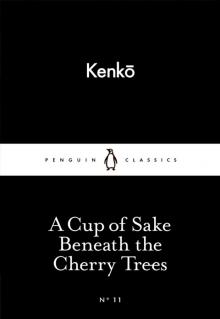A Cup of Sake Beneath the Cherry Trees Read online