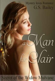 A Man for Clair: Secret of the Widow Mulvane (Mystery loves Romance Book 2)