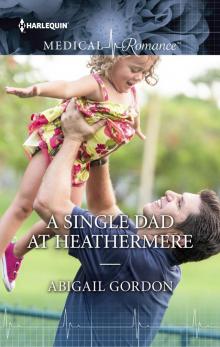 A Single Dad at Heathermere Read online