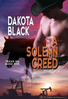 A Solemn Creed (Texas Oil Book 5) Read online