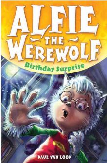 Alfie the Werewolf 1: Birthday Surprise Read online