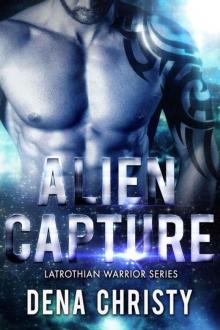 Alien Capture (Latrothain Warrior Series Book 1) Read online