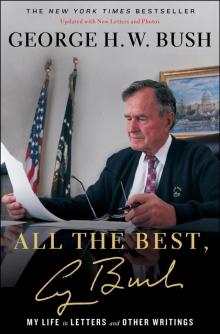 All the Best, George Bush: My Life in Letters and Other Writings Read online