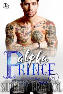 Alpha Prince (Twisted Royals, #1) Read online