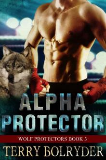 Alpha Protector (Wolf Protectors Book 3) Read online