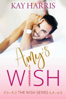 Amy's Wish (Wish Series Book 1) Read online