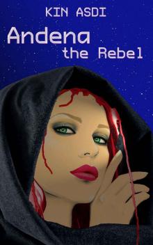 Andena the Rebel (The adventures of Andena Book 1) Read online