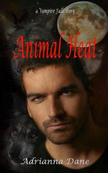 Animal Heat (Vampyre Falls: Wolf Pack Book 1) Read online