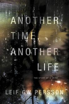 Another Time, Another Life: The Story of a Crime Read online