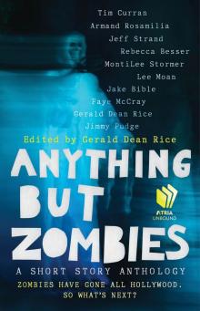 Anything but Zombies: A Short Story Anthology Read online