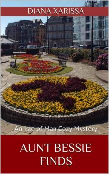 Aunt Bessie Finds (An Isle of Man Cozy Mystery Book 6) Read online