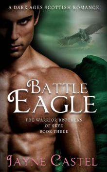 Battle Eagle: A Dark Ages Scottish Romance (The Warrior Brothers of Skye Book 3) Read online