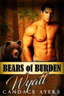 Bears of Burden: WYATT