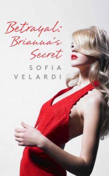 Betrayal: Brianna's Secret (The Betrayal Series) Read online