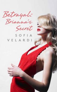 Betrayal: Brianna's Secret (The Betrayal Series)