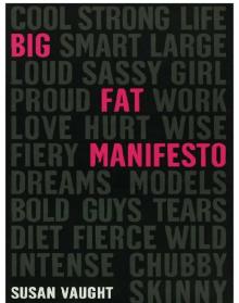 Big Fat Manifesto Read online