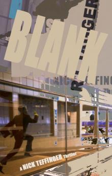Blank (A Nick Teffinger Thriller / Read in Any Order) Read online