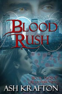 Blood Rush: Book Two of the Demimonde Read online