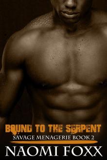 Bound to the Serpent: Savage Menagerie Book #2 Read online