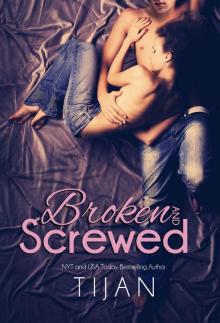 Broken and Screwed (The BS Series Book 1)