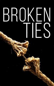 Broken Ties: A Tale of Survival in a Powerless World (Broken Lines Book 3) Read online
