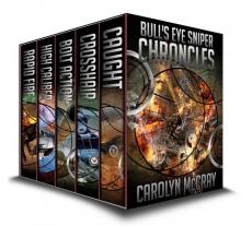 Bull's Eye Sniper Chronicles Collection (The Second Cycle of the Betrayed Series)