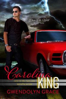 Carolina King (Drive Me Wild Book 2) Read online