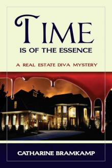 Catharine Bramkamp - Real Estate Diva 02 - Time Is of the Essence Read online