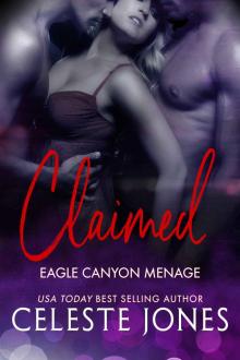 Claimed: Eagle Canyon Menage Book One Read online
