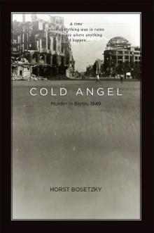 Cold Angel: Murder in Berlin 1949