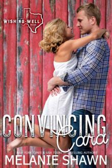 Convincing Cara (Wishing Well, Texas Book 2) Read online