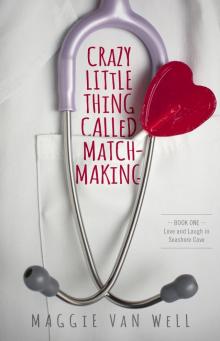 Crazy Little Thing Called Matchmaking Read online