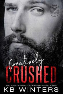 Creatively Crushed (Reckless Bastards MC Book 6)