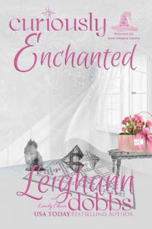Curiously Enchanted (Witches of Hawthorne Grove Book 2) Read online
