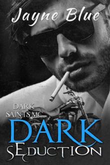 Dark Seduction (Dark Saints MC Book 7)