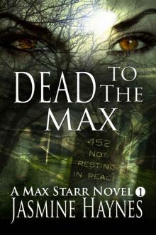Dead to the Max (Max Starr Series, Book 1, a paranormal romance/mystery) Read online