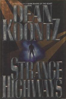 Dean Koontz - Strange Highways