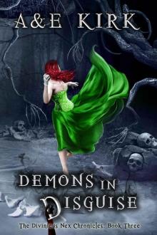 Demons in Disguise: The Divinicus Nex Chronicles: Book Three Read online