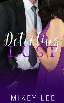 Detecting Lust: An Erotic Detective Novel (Sin Book 1) Read online