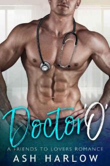 Doctor O: A Friends to Lovers Romance Read online
