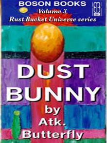 Dust Bunny (Rust Bucket Universe) Read online