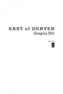 East of Denver Read online