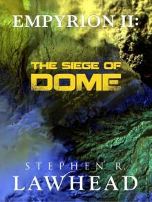 Empyrion II: The Siege of Dome Read online