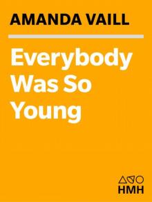Everybody Was So Young: Gerald and Sara Murphy, A Lost Generation Love Story Read online