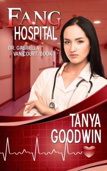 Fang Hospital (Dr. Gabriella Van Court, Book 1) Read online