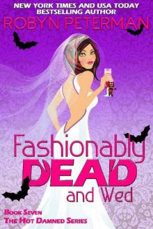 Fashionably Dead and Wed Book 7 Read online