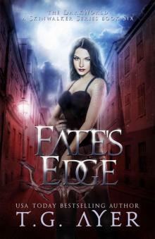 Fate's Edge: A SkinWalker Novel #6: A DarkWorld Series (DarkWorld: SkinWalker) Read online