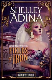 Fields of Iron: A steampunk adventure novel Read online