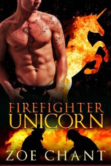Firefighter Unicorn (Fire & Rescue Shifters Book 6) Read online